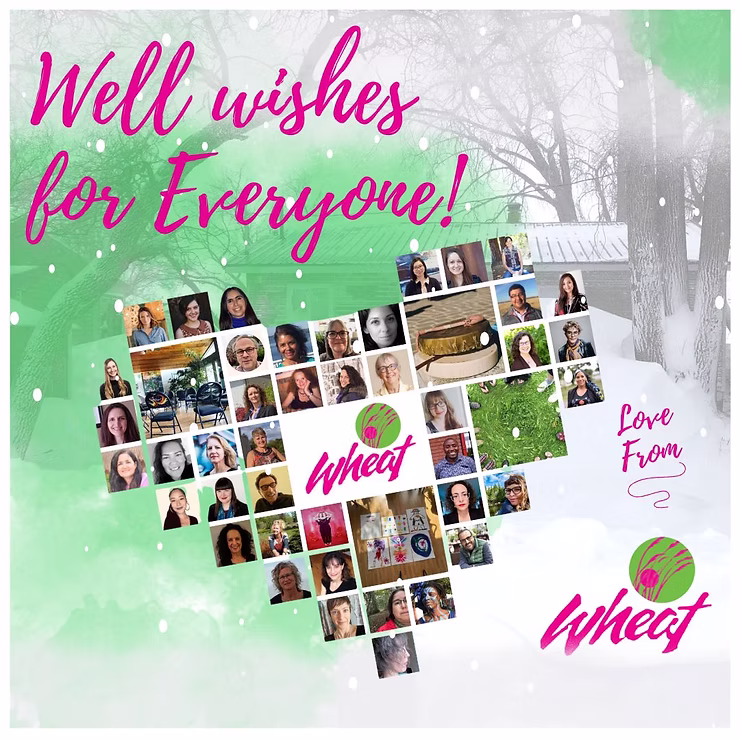 Well wishes for everyone! WHEAT holiday message.