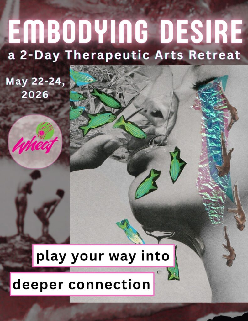 Embodying Desire, a two-day therapeutic arts retreat, May 22 - 24, 2026. Text along the bottom that reads play your way into deeper connection. 